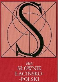 Mały słownik łacińsko-polski - praca zbiorowa