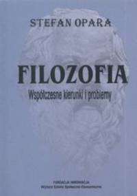Filozofia. Współczesne kierunki i problemy - Stefan Opara