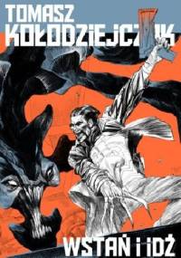Wstań i idź - Tomasz Kołodziejczak