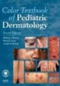 Color Textbook of Pediatric Dermatology 4e - Weston