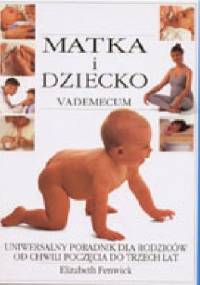 Matka i dziecko. Vademecum - Elizabeth Fenwick