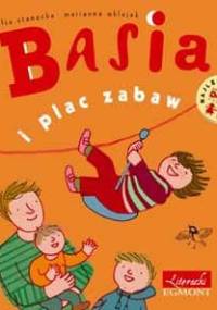 Basia i plac zabaw - Zofia Stanecka, Marianna Oklejak