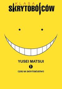 Klasa skrytobójców #1: Czas na skrytobójstwo - Yusei Matsui