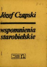 Wspomnienia starobielskie - Józef Czapski