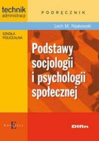 Podstawy socjologii i psychologii społecznej. Podręcznik dla uczniów szkoły policealnej - Lech M. Nijakowski