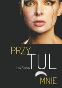 Przytul mnie - Lisa Samson