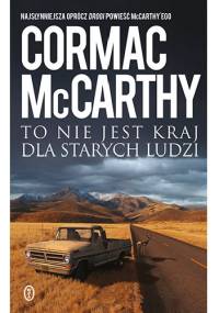 To nie jest kraj dla starych ludzi - Cormac McCarthy