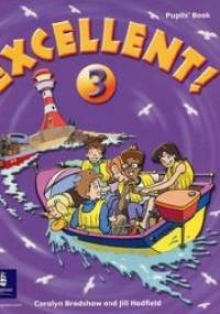 Excellent! 3 Pupils' Book - Carolyn Bradshaw, Jill Hadfield