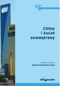Chiny i świat zewnętrzny - Joanna Marszałek-Kawa