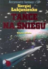 Tańce na śniegu - Siergiej Łukjanienko