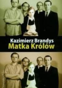 Matka Królów - Kazimierz Brandys