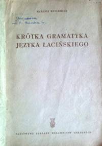 Krótka gramatyka języka łacińskiego - Marceli Wielewski