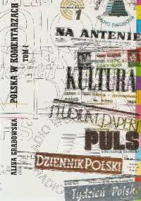 Polska w komentarzach: tom I - Alina Grabowska
