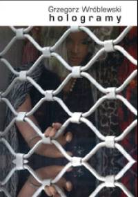 Hologramy - Grzegorz Wróblewski