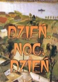 Dzień, noc, dzień - Halina Aszkenazy-Engelhard
