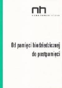 Od pamięci biodziedzicznej do postpamięci - Ryszard Nycz, Roma Sendyka