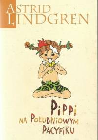 Pippi na południowym Pacyfiku - Astrid Lindgren