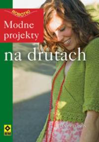 Modne projekty na drutach - Jane Ellison