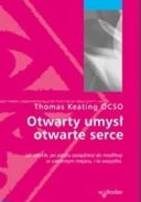 Otwarty umysł, otwarte serce - Thomas Keating