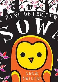 Pani Detektyw Sowa - Adam Święcki