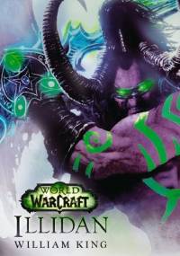 World of Warcraft: Illidan - William King