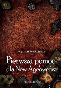 Pierwsza pomoc dla New Age'owców - Wojciech Usarzewicz