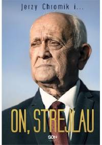 On, Strejlau - Andrzej Strejlau, Jerzy Chromik