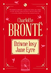 Dziwne losy Jane Eyre - Charlotte Brontë