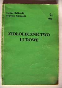 Ziołolecznictwo ludowe - Eugeniusz Kuźniewski, Czesław Bańkowski