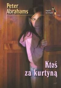 Ktoś za kurtyną - Peter Abrahams