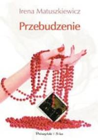 Przebudzenie - Irena Matuszkiewicz