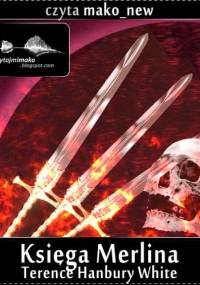 Terence Hanbury White - Księga Merlina