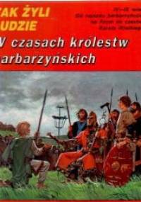 W czasach królestw barbarzyńskich - Patrick Périn, Pierre Forni