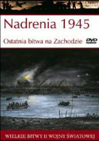 Nadrenia 1945 Ostatnia bitwa na Zachodzie - Ken Ford