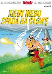 Kiedy niebo spada na głowę - René Goscinny, Albert Uderzo
