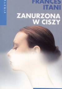 Zanurzona w ciszy - Frances Itani