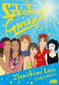 Szkoła Gwiazd: Zjawiskowe lato - Cindy Jefferies