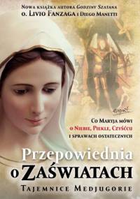 Przepowiednia o Zaświatach - Livio Fanzaga, Diego Manetti