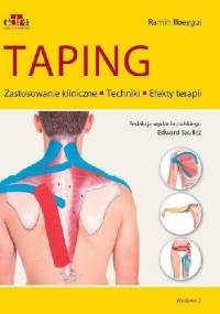 Taping Zastosowanie kliniczne Techniki Efekty terapii - Ramin Ilbeygui