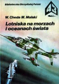 Lotniska na morzach i oceanach - Wacław Cheda