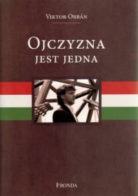 Ojczyzna jest jedna - Viktor Orbán