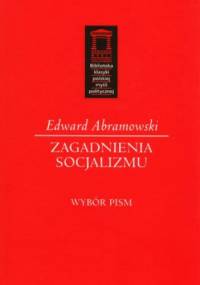 Zagadnienia socjalizmu - Edward Abramowski