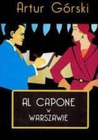 Al Capone w Warszawie - Artur Górski