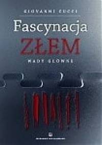 Fascynacja złem. Wady główne - Giovanni Cucci