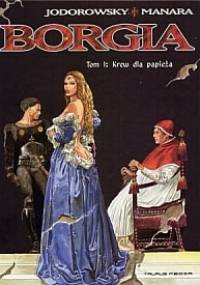 Borgia: Krew dla papieża - Milo Manara, Alexandro Jodorowsky