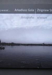 Nie muszę wracać... - Arkadiusz Gola, Zbigniew Stryj