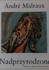 Przemiany bogów, tom 1: Nadprzyrodzone - André Malraux