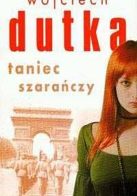 Taniec szarańczy - Wojciech Dutka