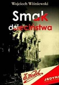 Smak dzieciństwa - Wojciech Wiśniewski
