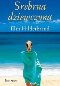 Srebrna dziewczyna - Elin Hilderbrand